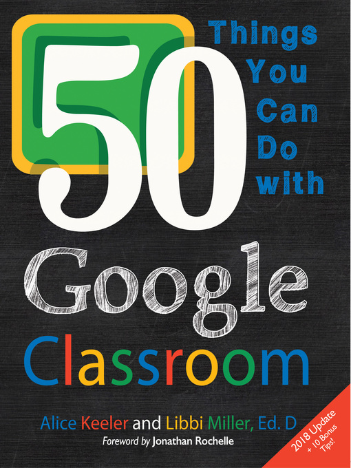 Title details for 50 Things You Can Do With Google Classroom by Alice Keeler - Available